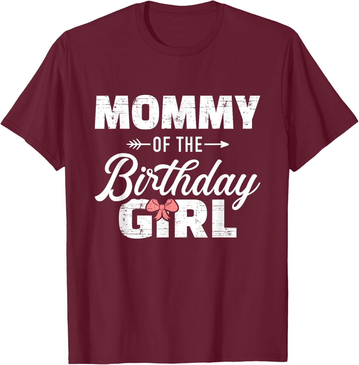 Mommy of the birthday daughter girl matching family for mom T-Shirt - T-Shirt | Maroon