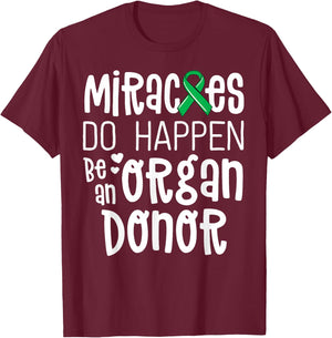 Organ Donation Awareness Shirt Miracles Do Happen Donor T-Shirt - T-Shirt | Maroon