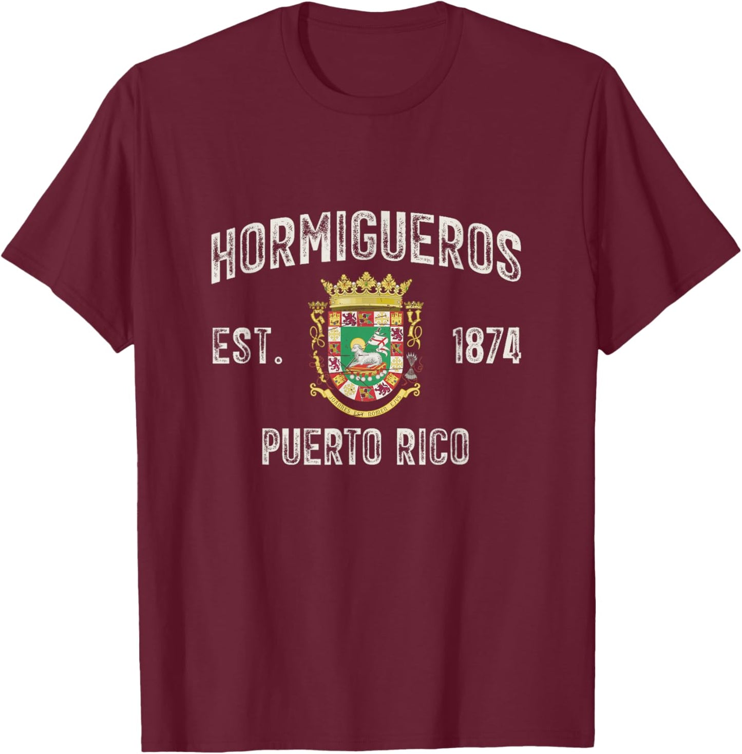 Hormigueros In Puerto Rico Est 1874, Puerto Rico Armorial T-Shirt - T-Shirt | Maroon