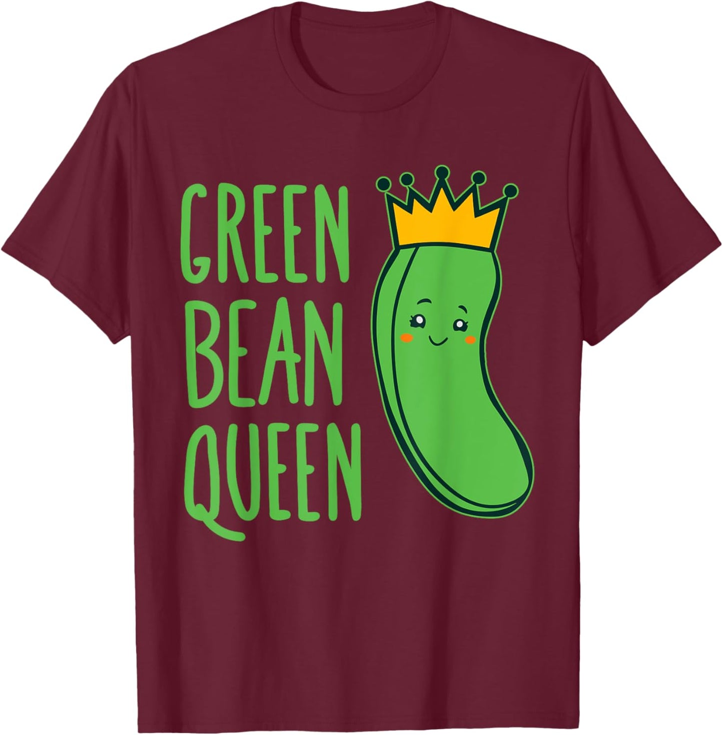Green Bean Queen - Veggie Royalty costume for Vegans T-Shirt - T-Shirt | Maroon