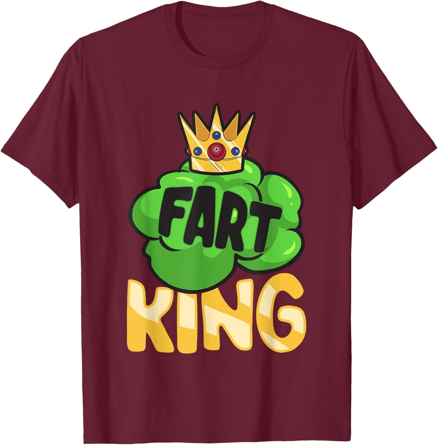 Fart King Farter Farting T-Shirt - T-Shirt | Maroon
