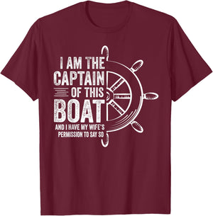 Boating Gifts I Am The Captain Of This Boat Sailing Skipper T-Shirt - T-Shirt | Maroon