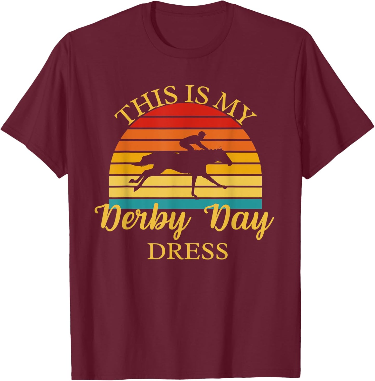 This Is My Derby Day Dress - Derby Day Horse Racing Race Day T-Shirt - T-Shirt | Maroon
