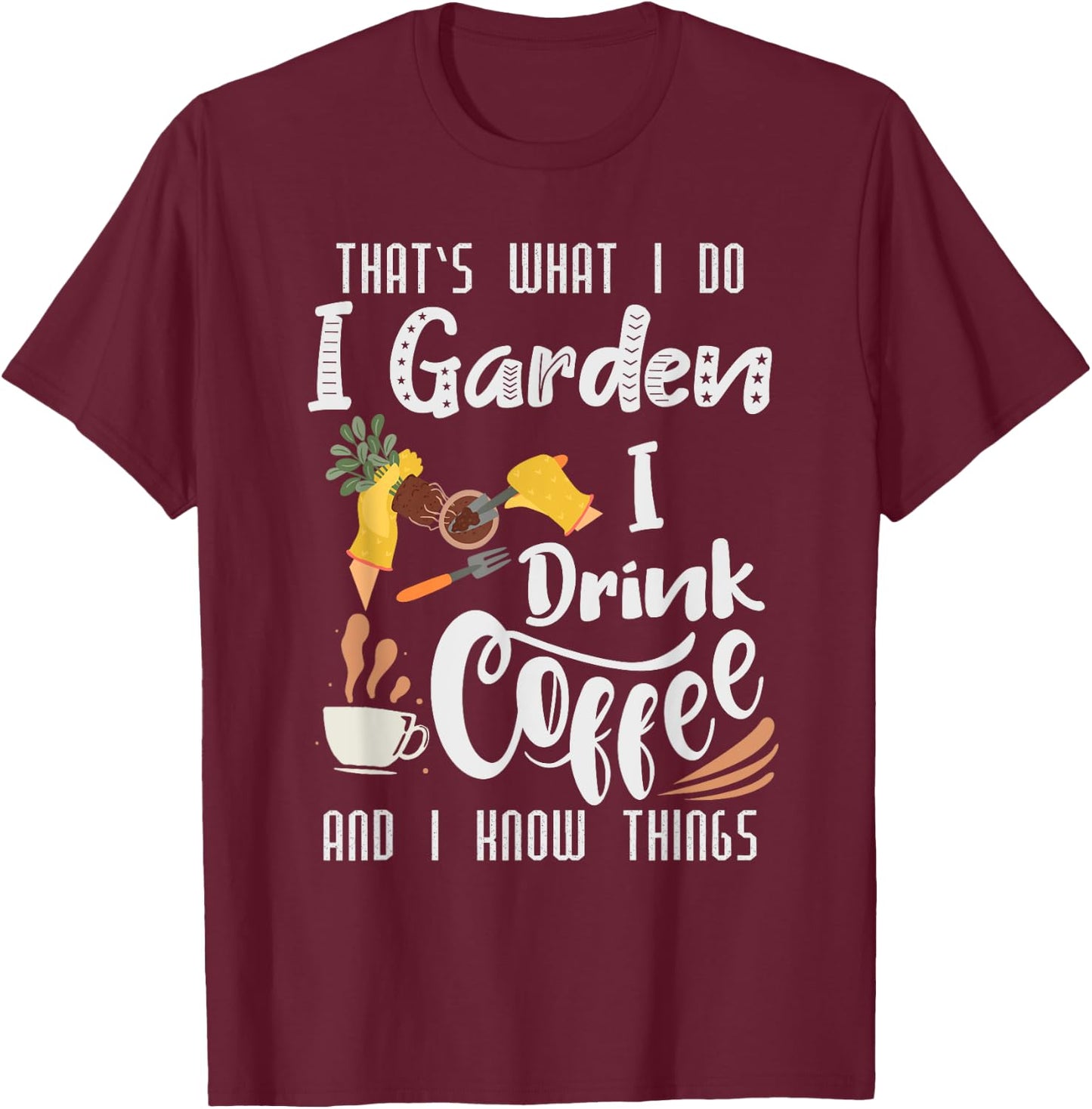 That's What I do I Read Books I Drink Coffee I know Thing T-Shirt - T-Shirt | Maroon