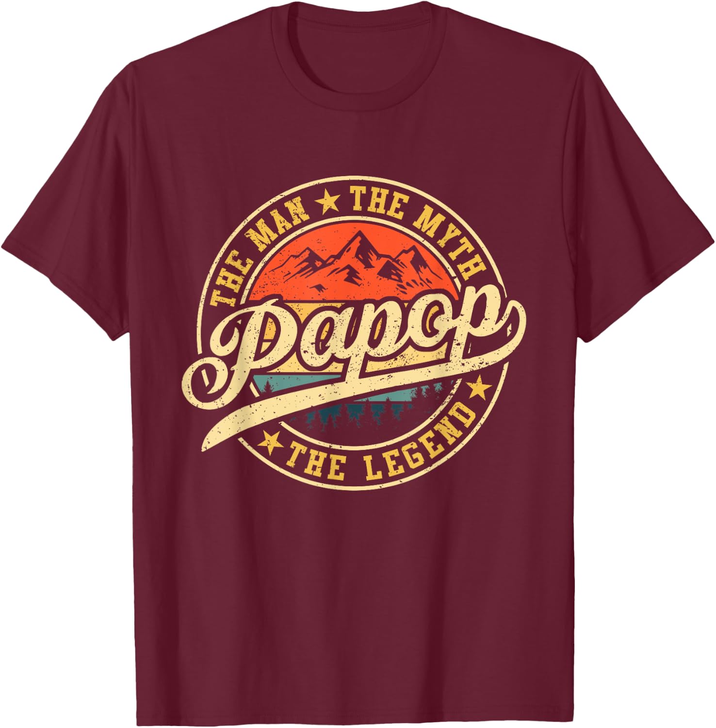 Papop The Man The Myth The Legend Funny Grandpa Father's Day T-Shirt - T-Shirt | Maroon