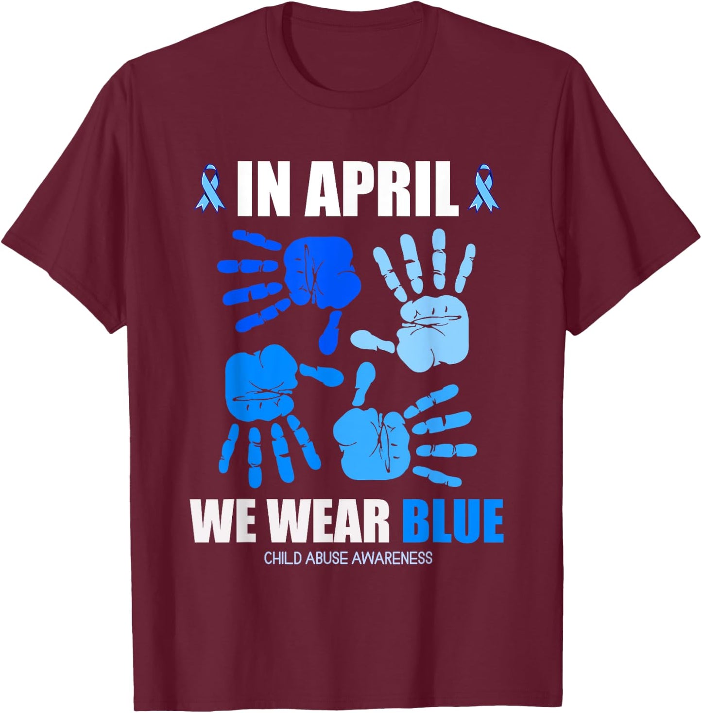 In April We Wear Blue Child Abuse Prevention Awareness Month T-Shirt - T-Shirt | Maroon