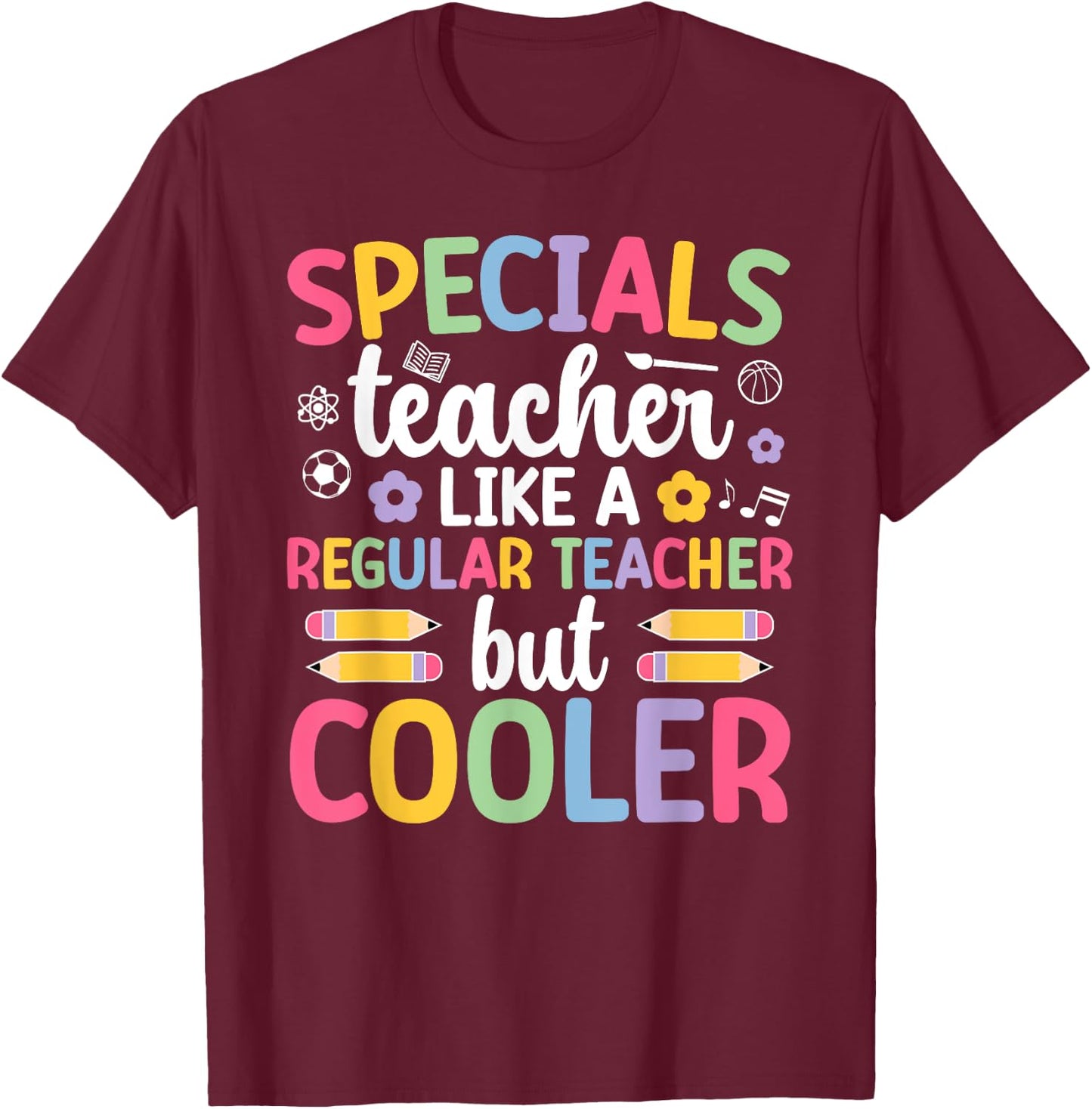 Cool Specials Teacher Specials Team Specials Squad T-Shirt - T-Shirt | Maroon