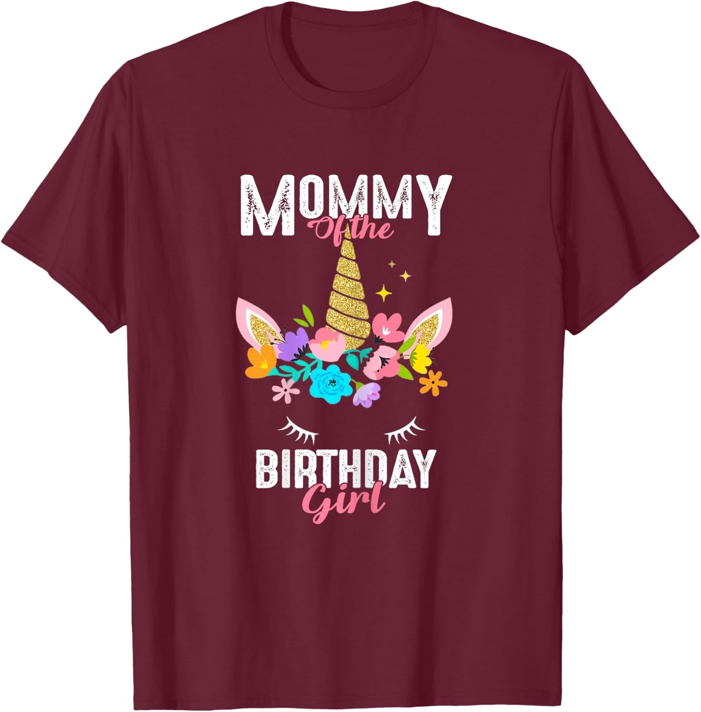 Mommy of the Birthday Girl Unicorn Birthday Party Matching T-Shirt - T-Shirt | Maroon