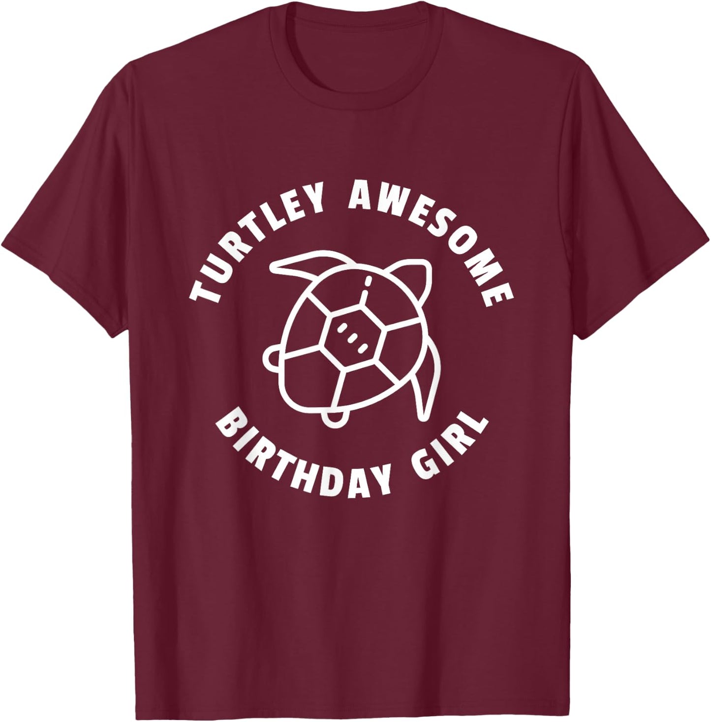 Turtley Awesome Birthday Girl - Turtle Birthday Party T-Shirt - T-Shirt | Maroon