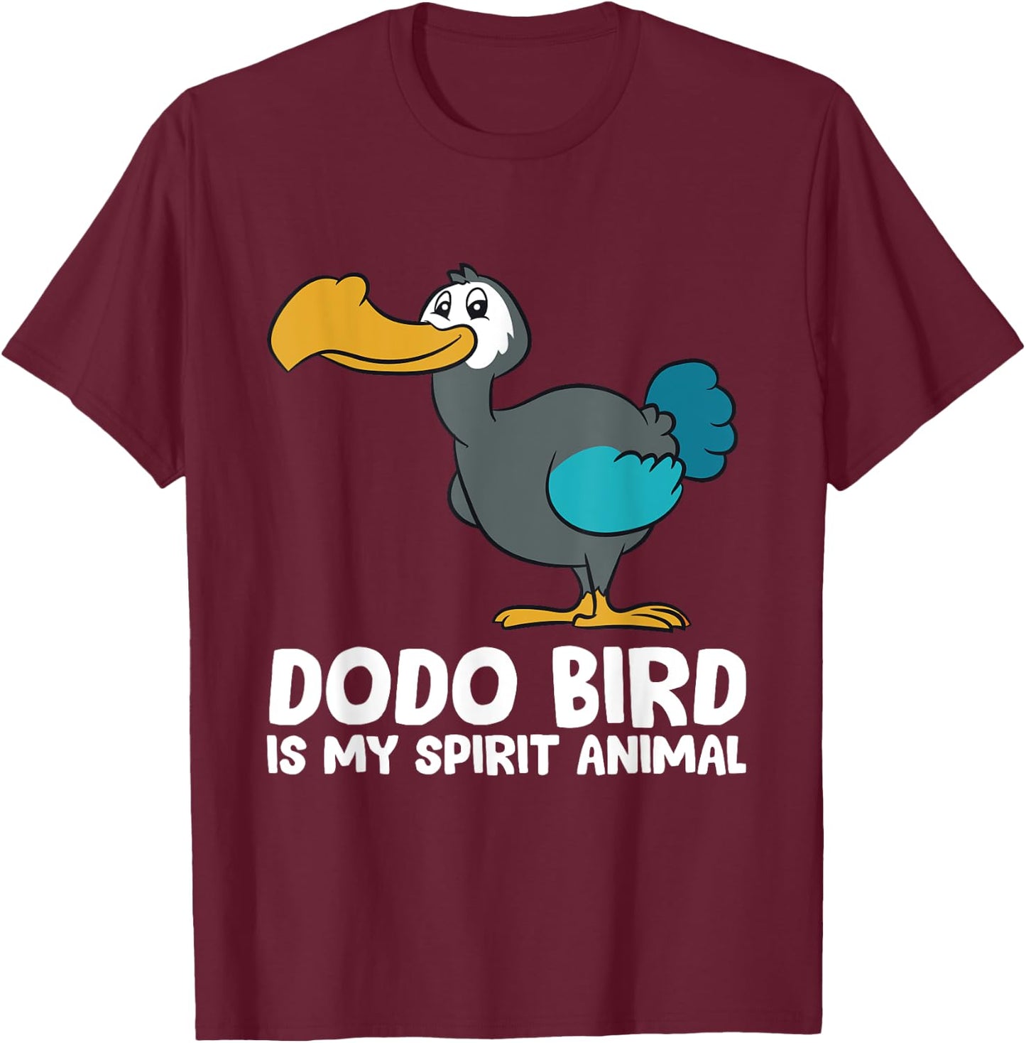 Dodo Bird Is My Spirit Animal Cute Dodo Bird T-Shirt - T-Shirt | Maroon
