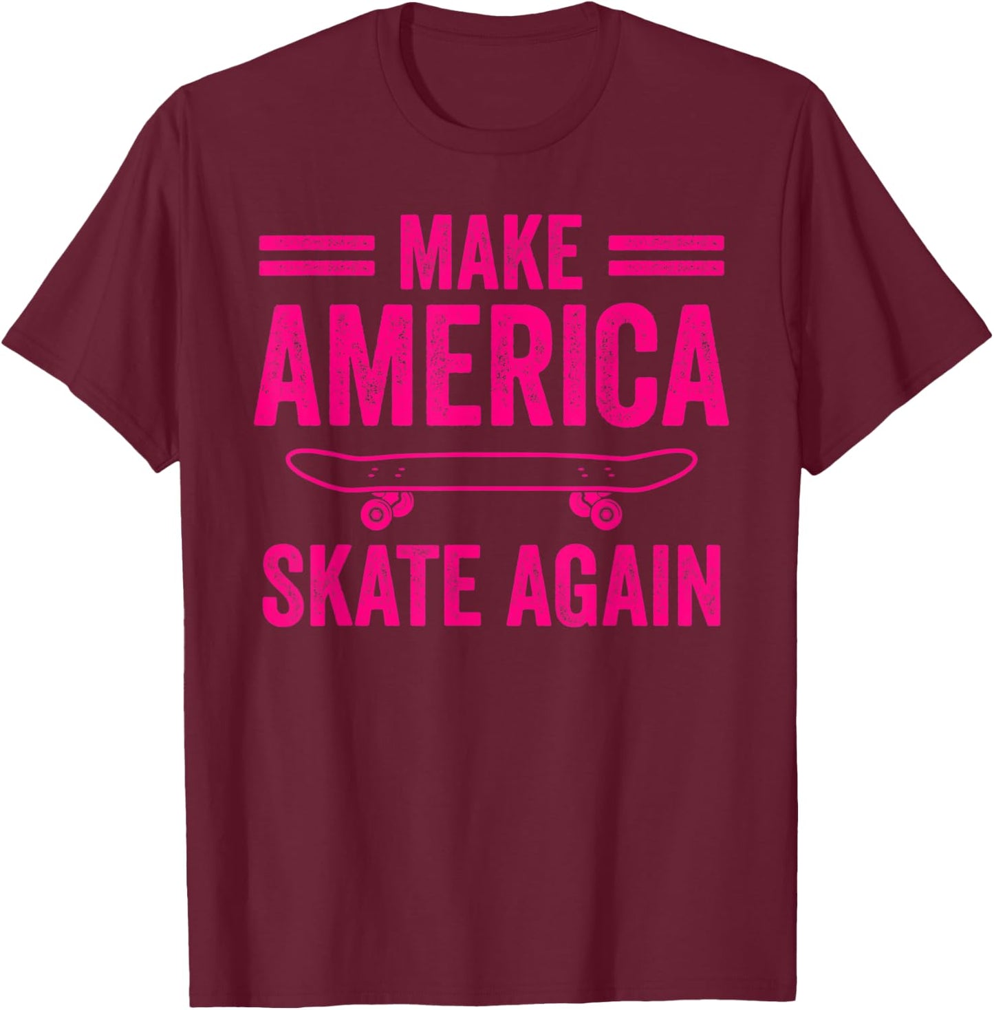 Skateboarding Gift Boys Girls Funny Make America Skate Again T-Shirt - T-Shirt | Maroon