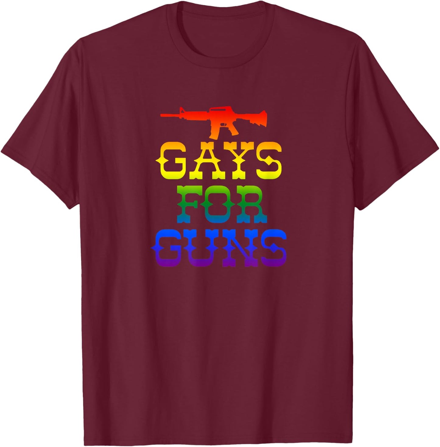 Gays for Guns Rainbow Gay Pride Gun Rights 2nd Amendment T-Shirt - T-Shirt | Maroon