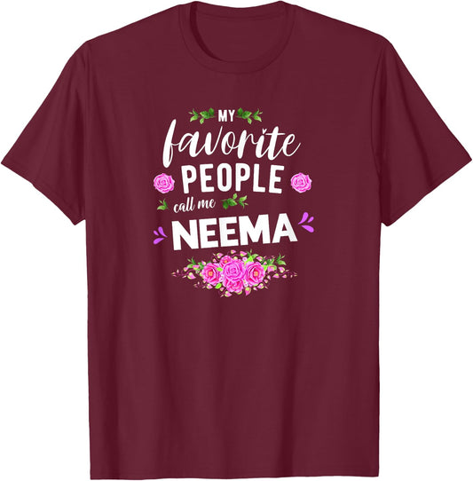 My Favorite People Call Me Neema Grandma T-Shirt - T-Shirt | Maroon