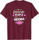 My Favorite People Call Me Neema Grandma T-Shirt - T-Shirt | Maroon