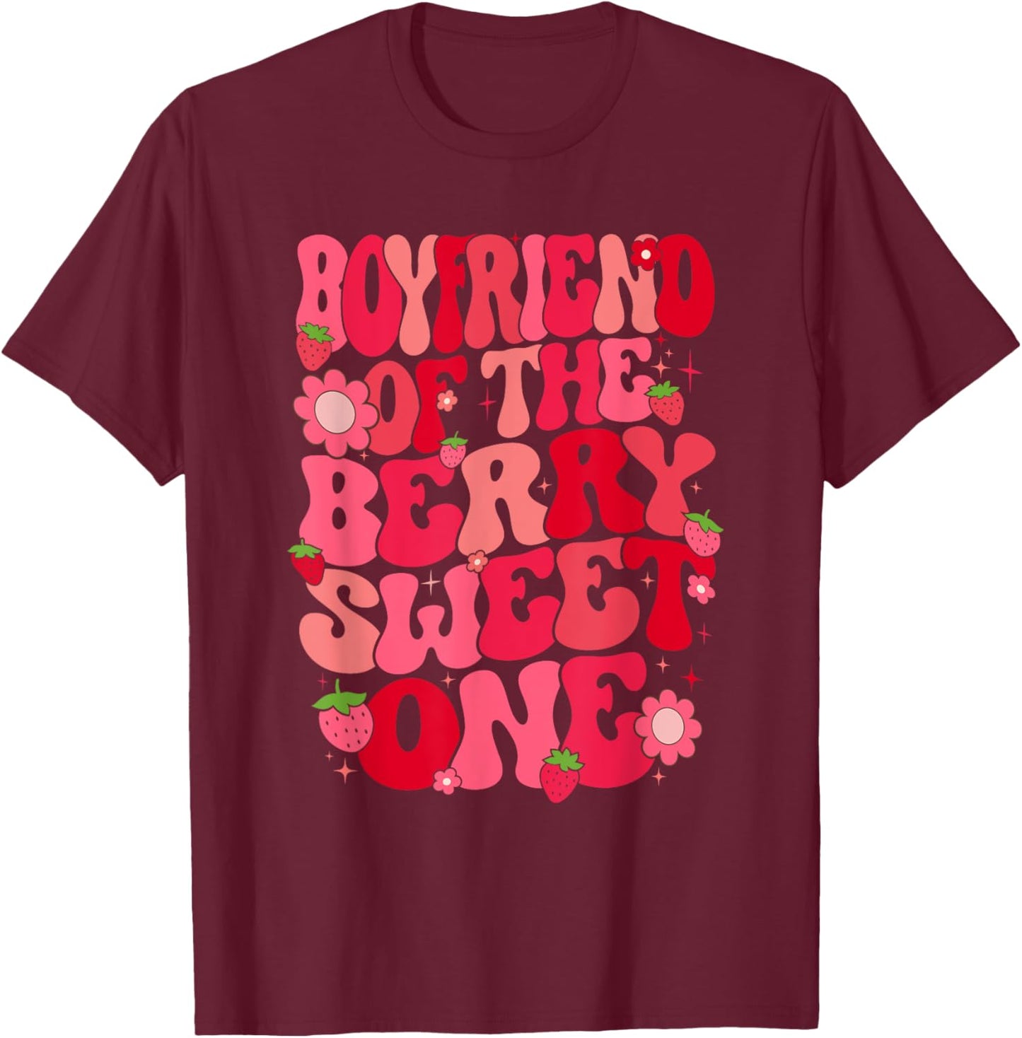 Boyfriend Of The Berry Sweet One Strawberry First Birthday T-Shirt - T-Shirt | Maroon