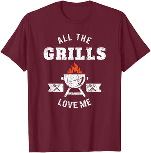All the Grills Love Me Funny BBQ Barbecue Grilling Joke T-Shirt - T-Shirt | Maroon