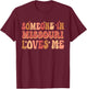 Someone In Missouri Loves Me Groovy Retro Vintage T-Shirt - T-Shirt | Maroon