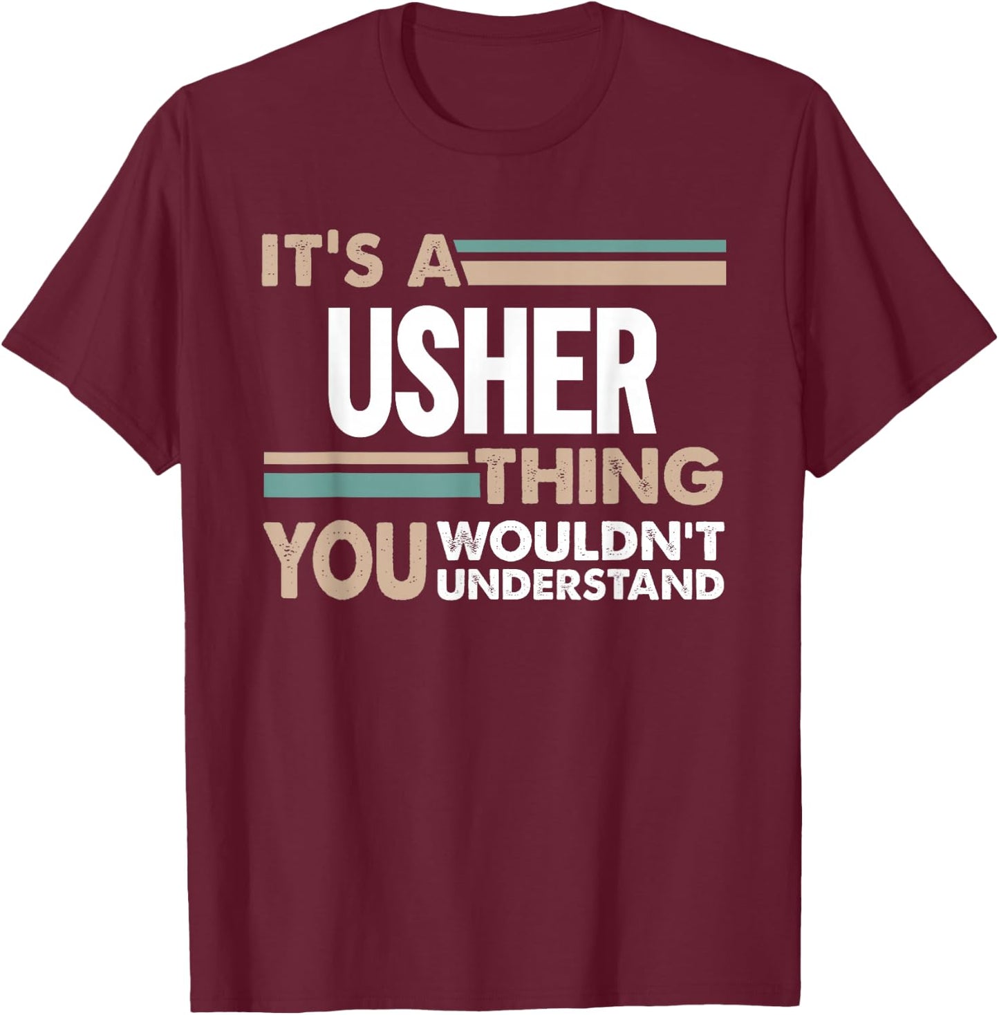 It's a Usher Thing You Wouldn't Understand Retro T-Shirt - T-Shirt | Maroon