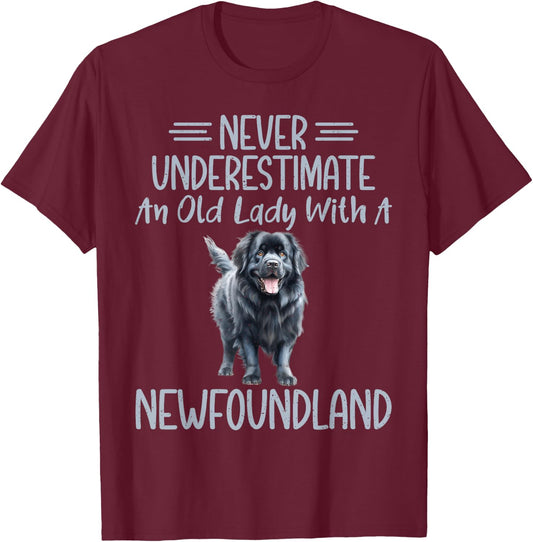 Never underestimate an old Lady with a Newfoundland Dog T-Shirt - T-Shirt | Maroon
