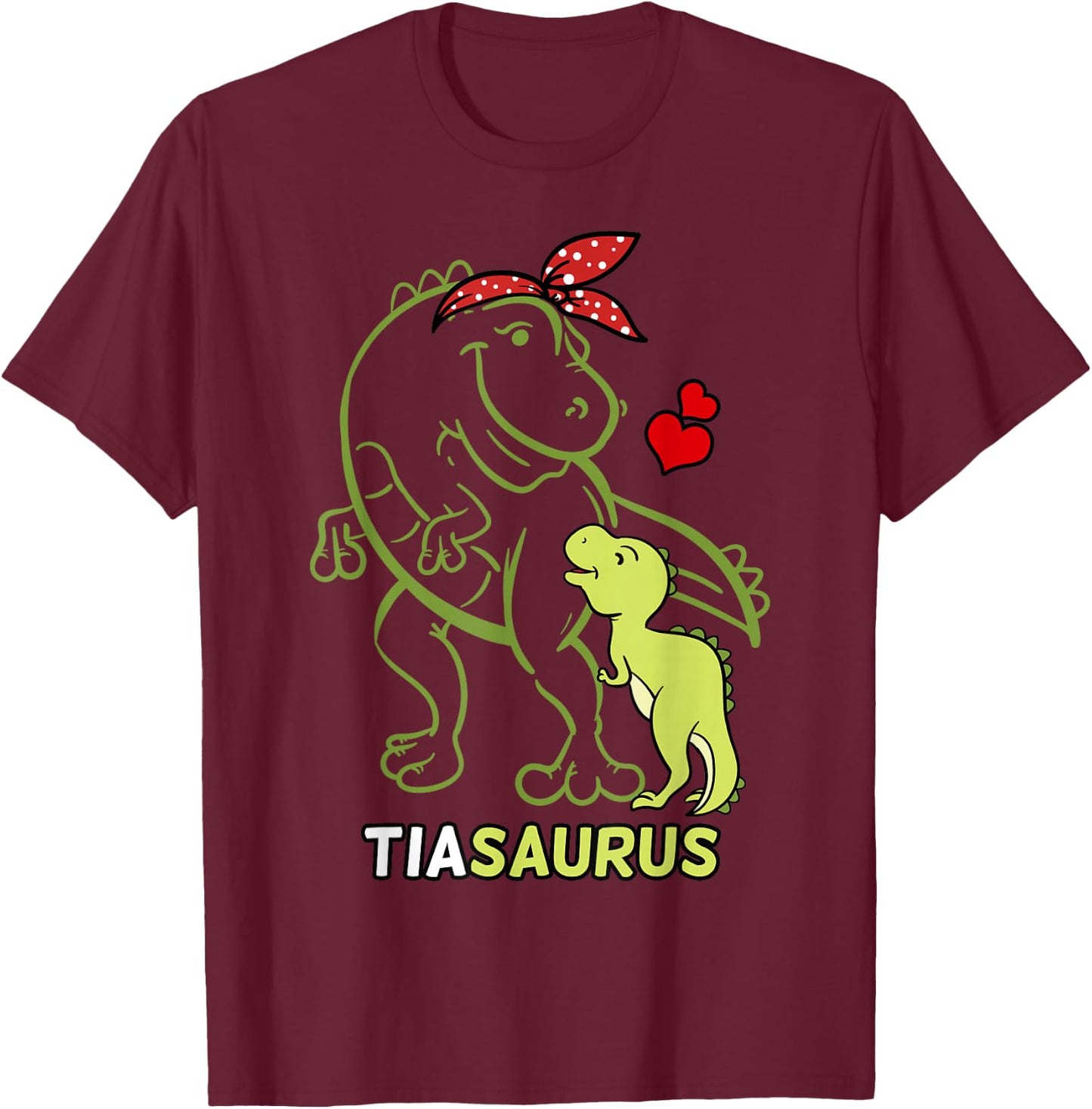 Tiasaurus Tia Tyrannosaurus Dinosaur Baby Auntie T-Shirt - T-Shirt | Maroon