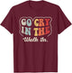 Go Cry In The Walk In Cook Pastry Chef Culinary Cooking T-Shirt - T-Shirt | Maroon