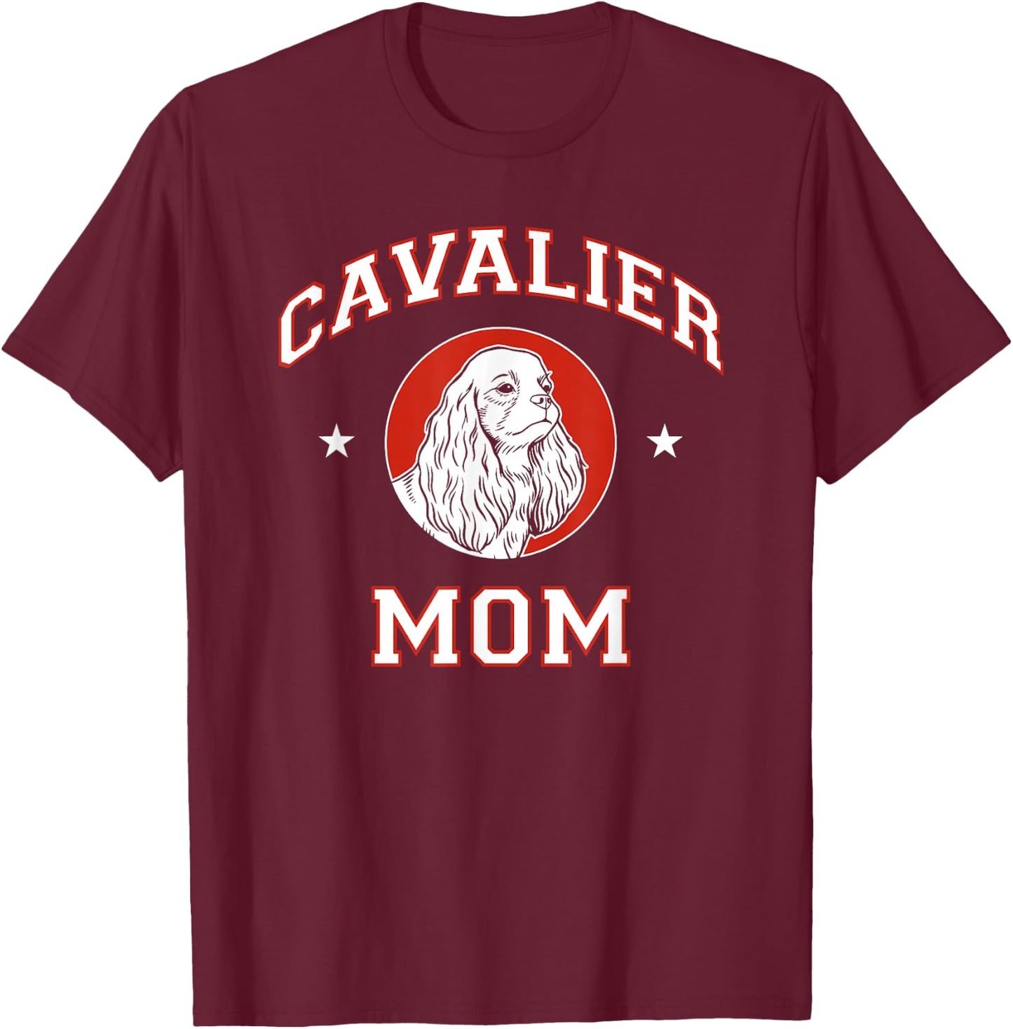 Cavalier King Charles Spaniel Mom Dog Mother T-Shirt - T-Shirt | Maroon