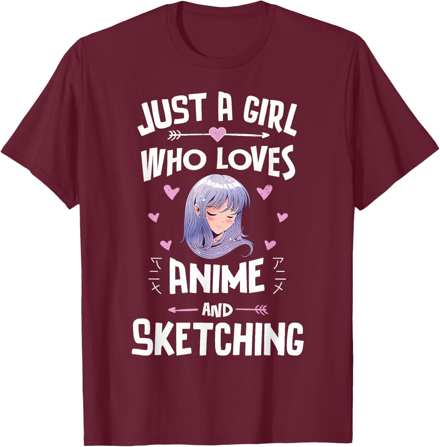 Just A Girl Who Loves Anime And Sketching Women Girls T-Shirt - T-Shirt | Maroon