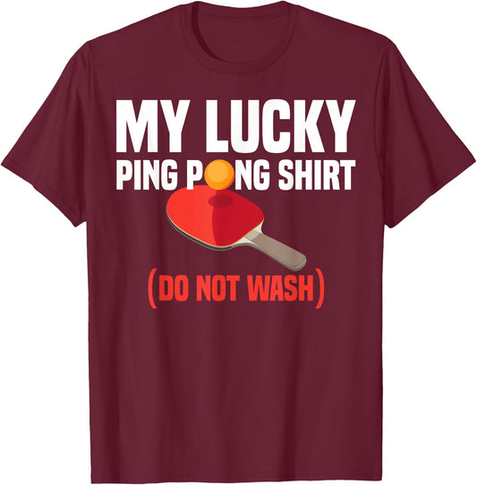Funny Lucky Ping Pong Gift Table Tennis Player Men Women T-Shirt - T-Shirt | Maroon
