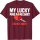 Funny Lucky Ping Pong Gift Table Tennis Player Men Women T-Shirt - T-Shirt | Maroon
