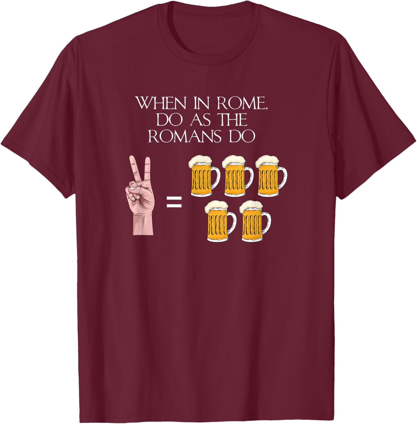 When In Rome Do As The Romans Do - Ancient Roman History T-Shirt - T-Shirt | Maroon