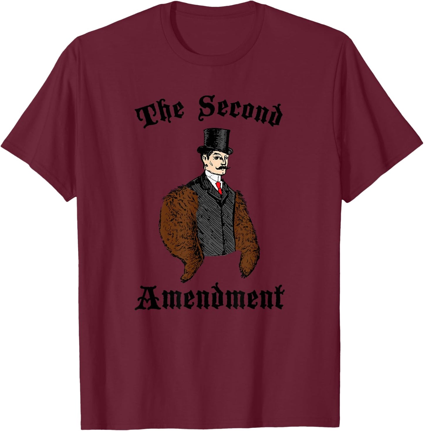 Funny Second 2nd Amendment Right to Bear Arms T-Shirt - T-Shirt | Maroon
