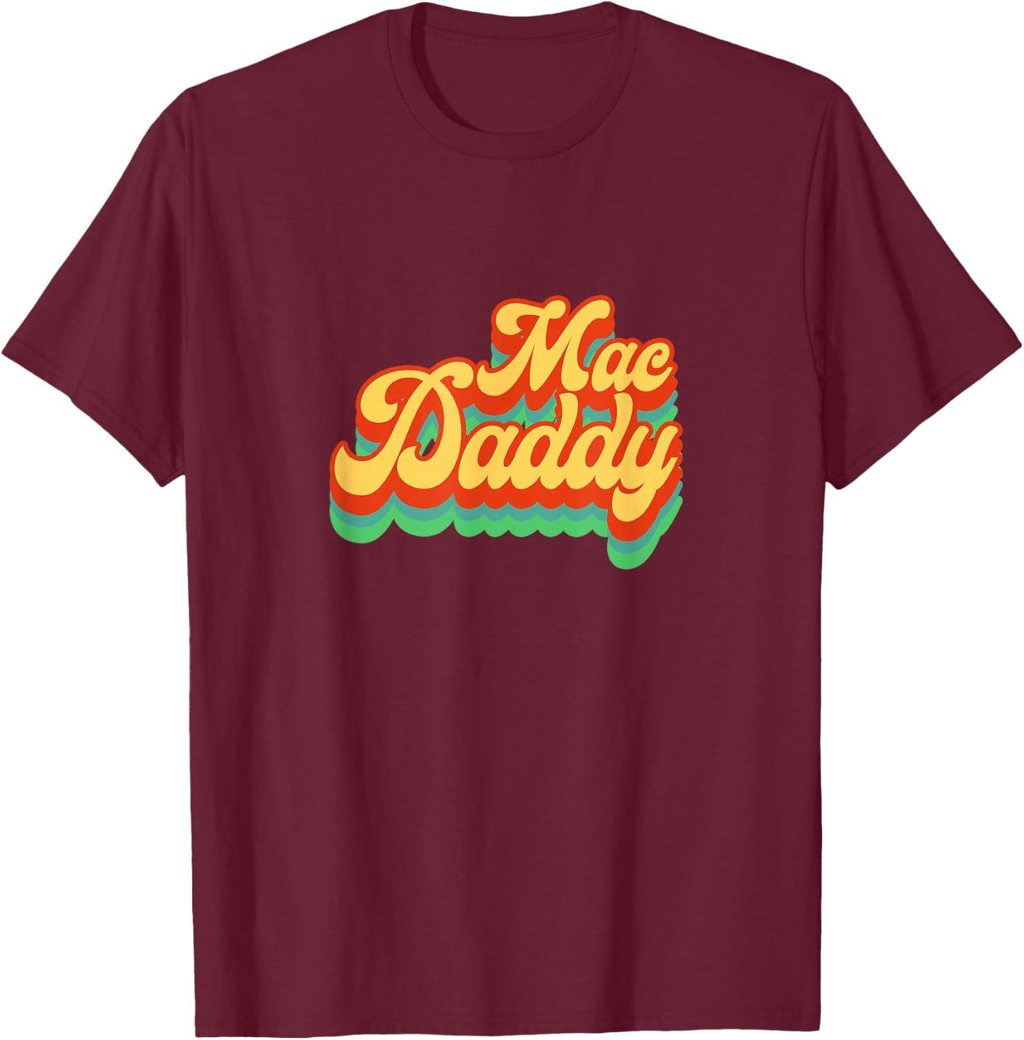 Mac Daddy 70s 80s Funk Disco Party Retro Vintage T-Shirt - T-Shirt | Maroon