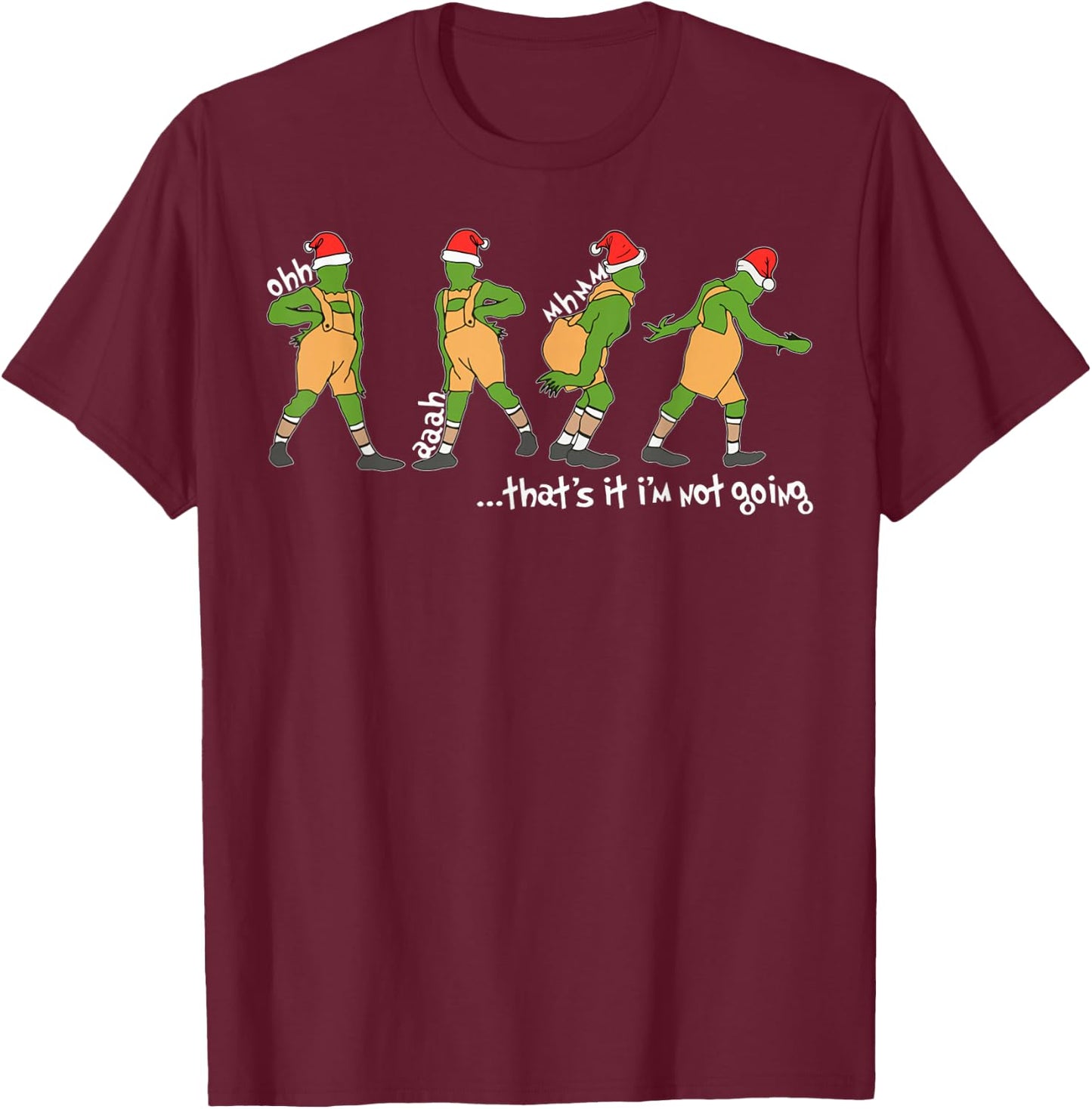 Funny Xmas That's It I'm Not Going Christmas Boy Girl Santa T-Shirt - T-Shirt | Maroon