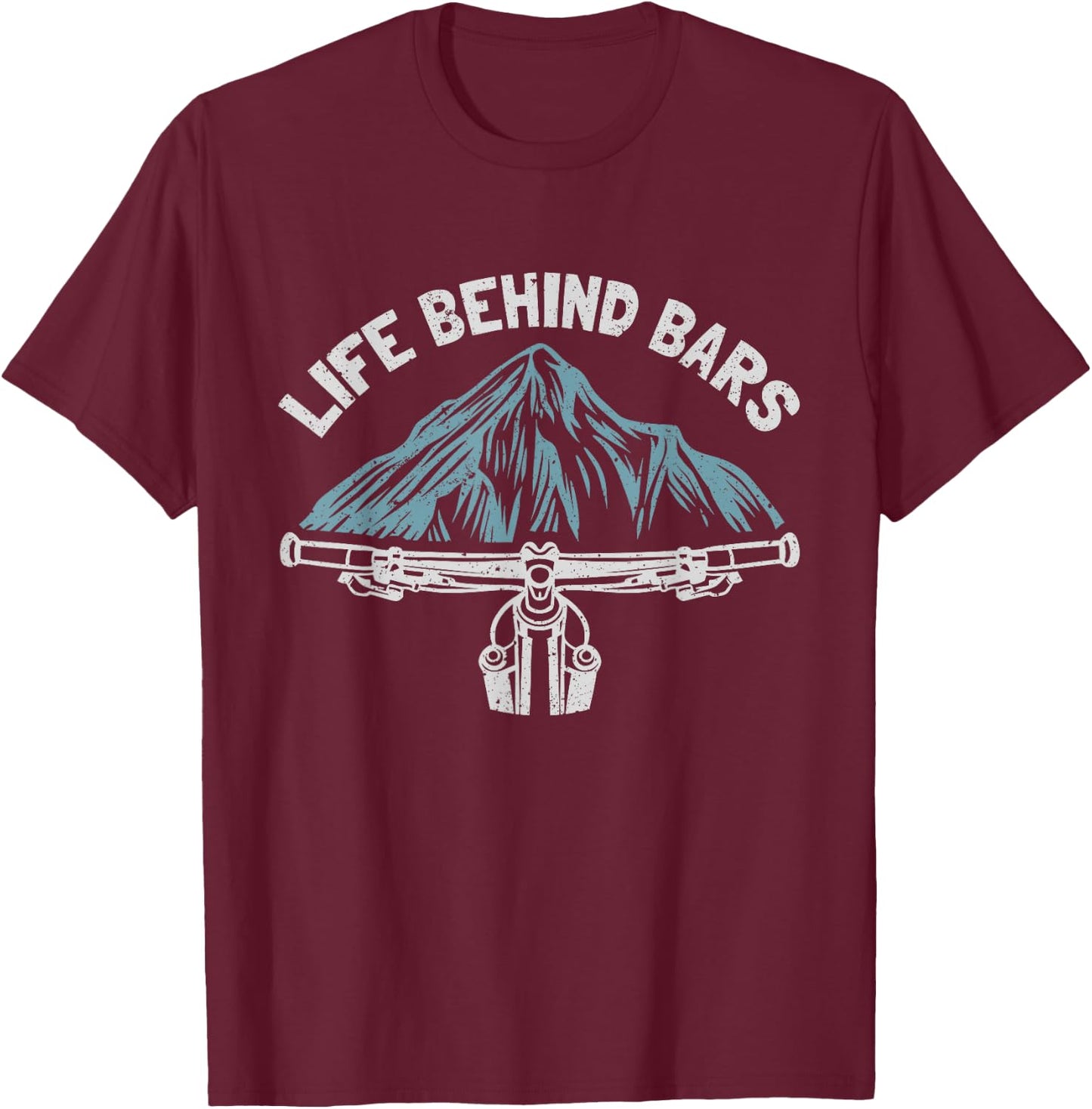 Mountain Bike Cycling Bicycle Life Behind Bars T-Shirt - T-Shirt | Maroon
