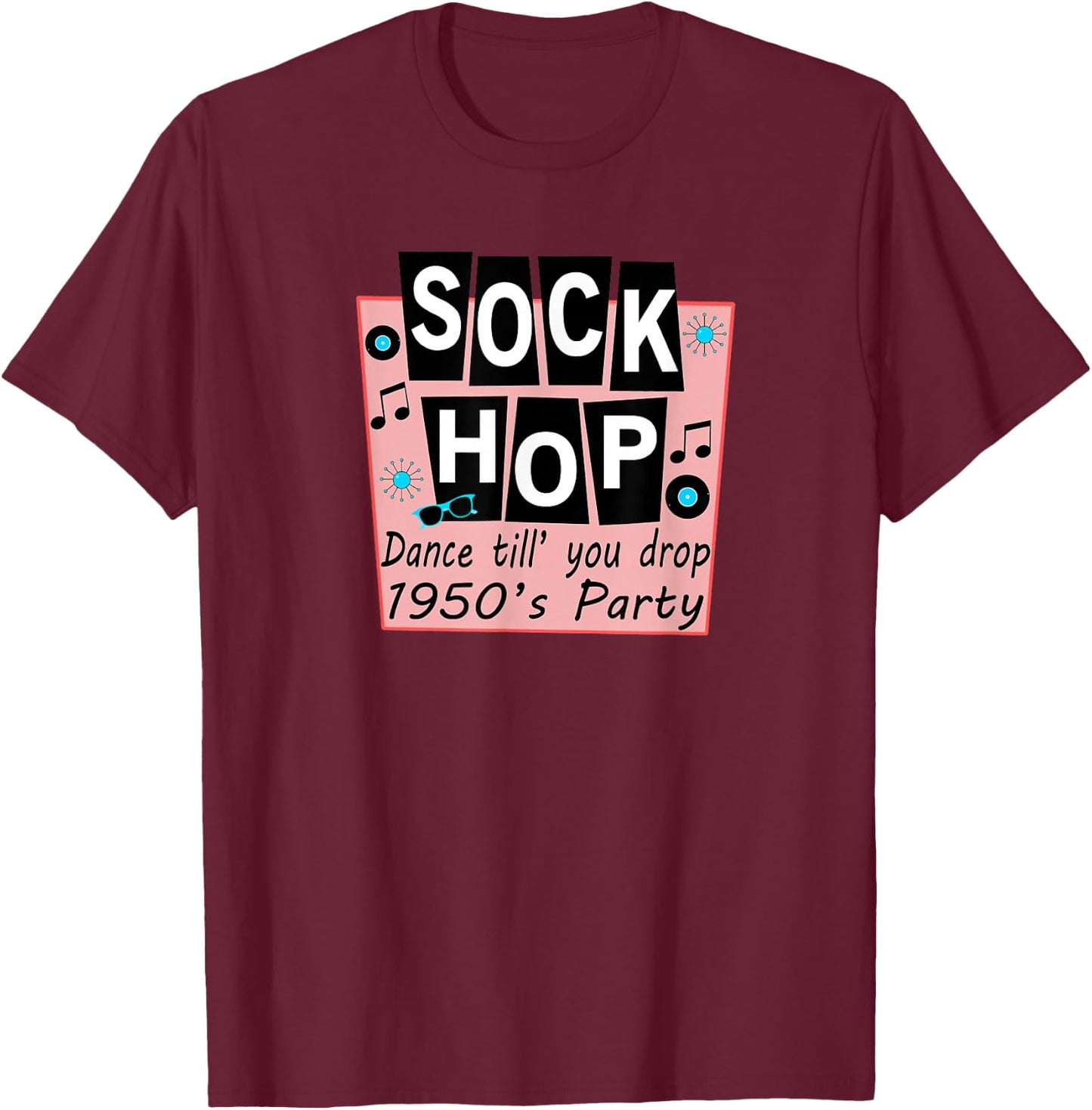 Sock Hop Shirt 1950s Dance Party Retro 50s Party T-Shirt - T-Shirt | Maroon