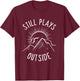 Still Plays Outside Funny Quote Camping and Hiking Gift T-Shirt - T-Shirt | Maroon