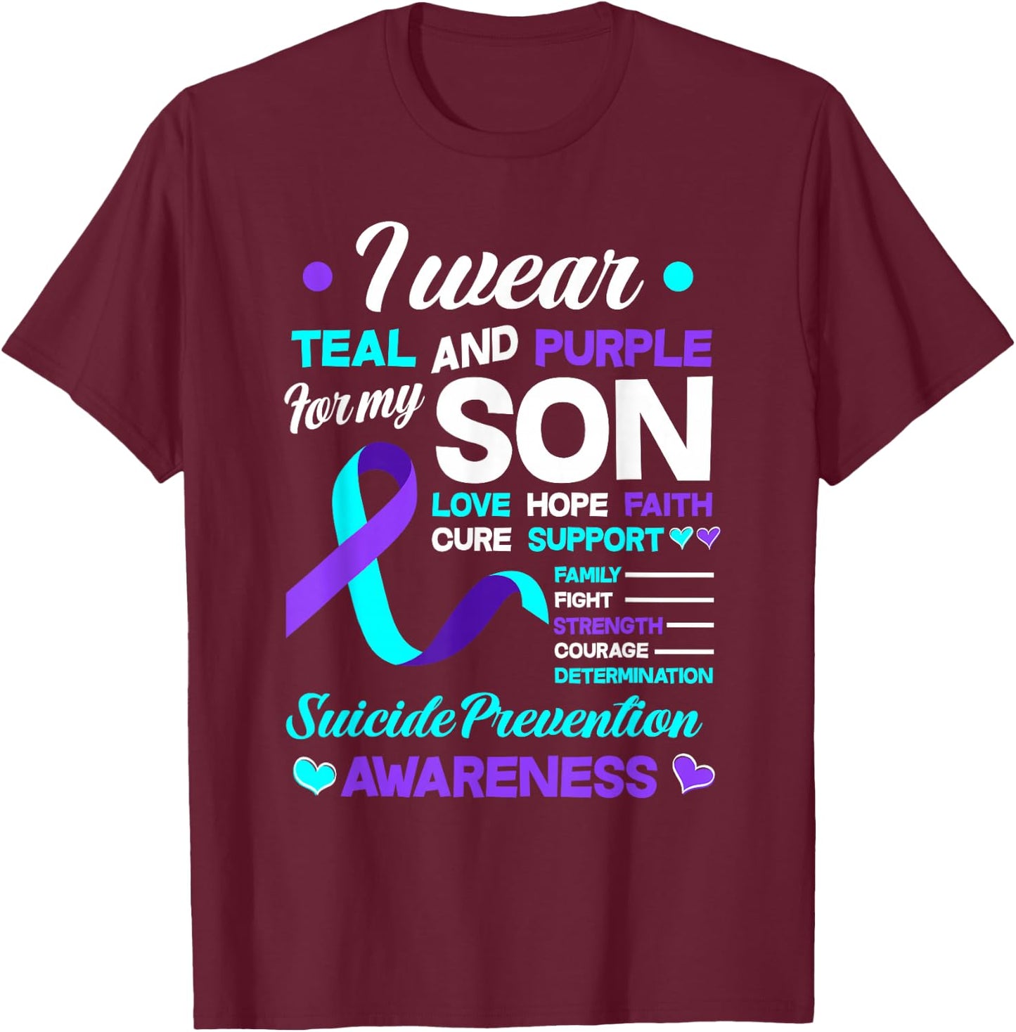 I Wear Teal & Purple for My Son Suicide Prevention Awareness T-Shirt - T-Shirt | Maroon