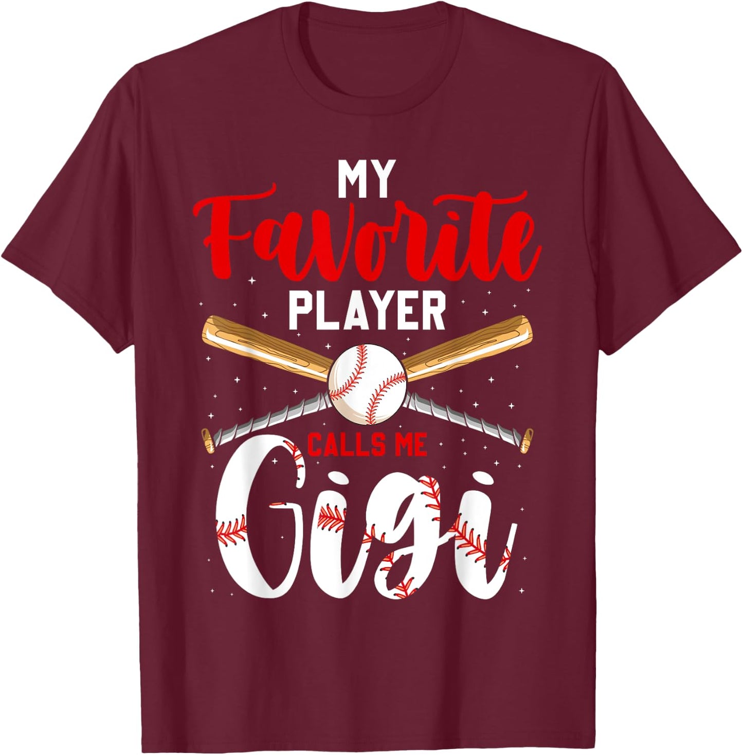 Baseball My Favorite Player Calls Me Gigi Heart Grandma T-Shirt - T-Shirt | Maroon