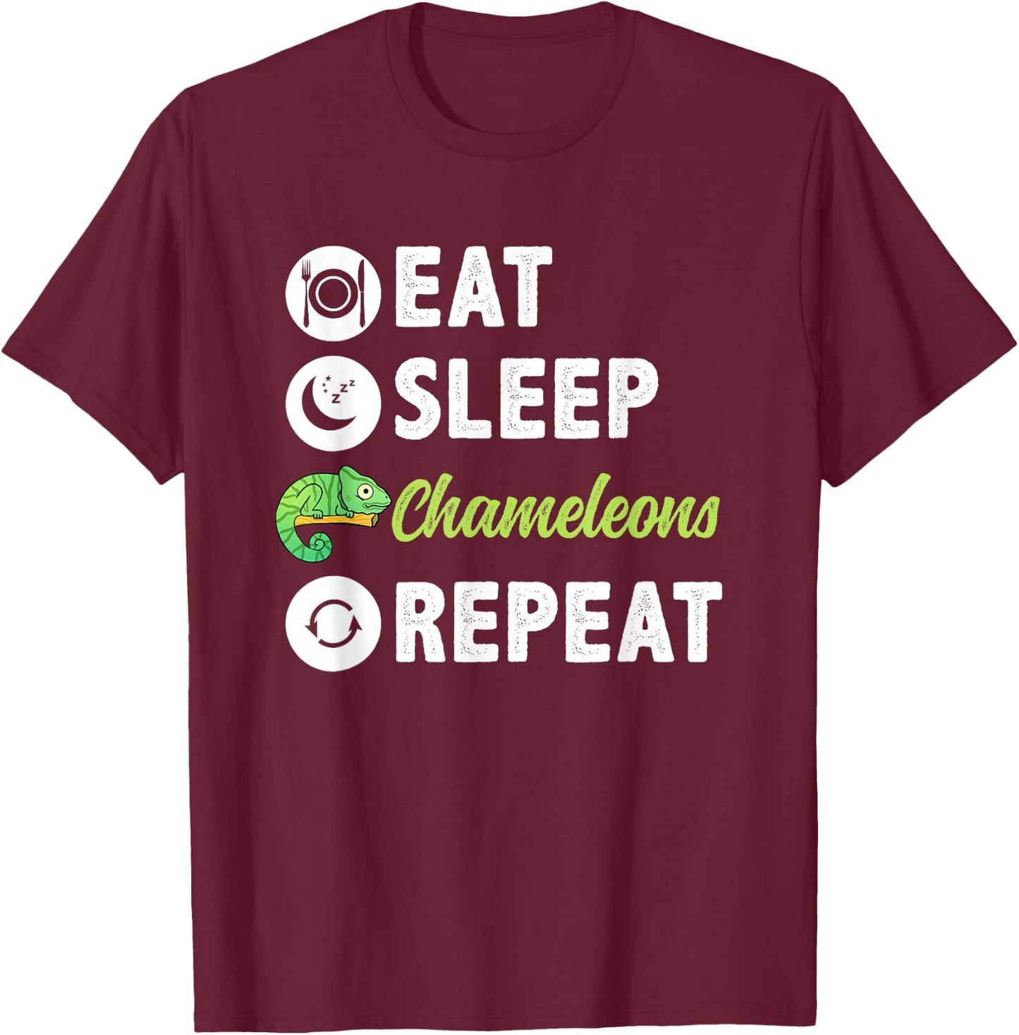 Eat Sleep Chameleons Repeat T-Shirt - T-Shirt | Maroon