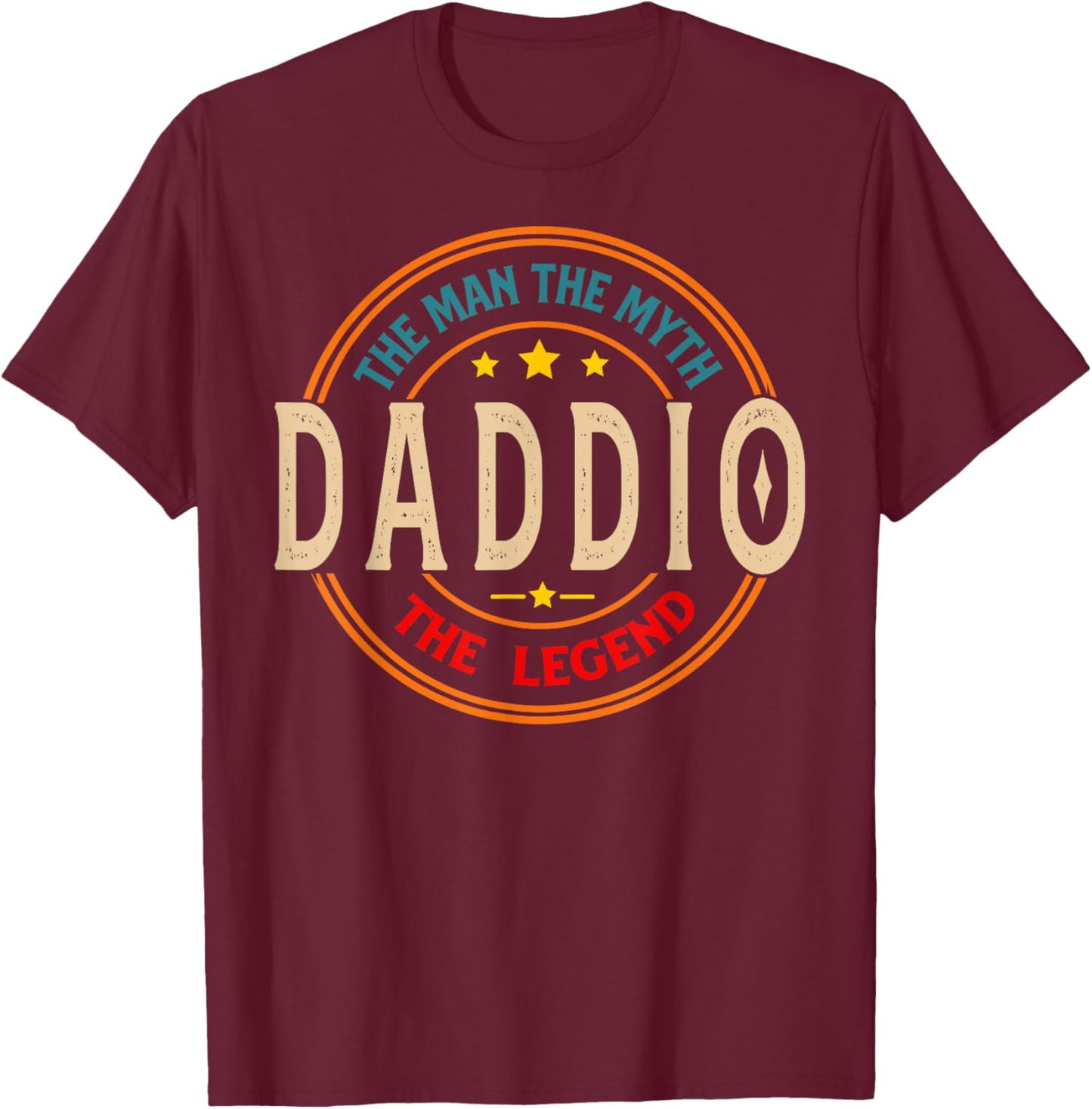 DADDIO The Legend The Man, Funny DADDIO Fathers Day T-Shirt - T-Shirt | Maroon