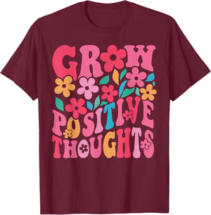 Grow Positive Thoughts Retro Groovy Flowers Inspirational T-Shirt - T-Shirt | Maroon