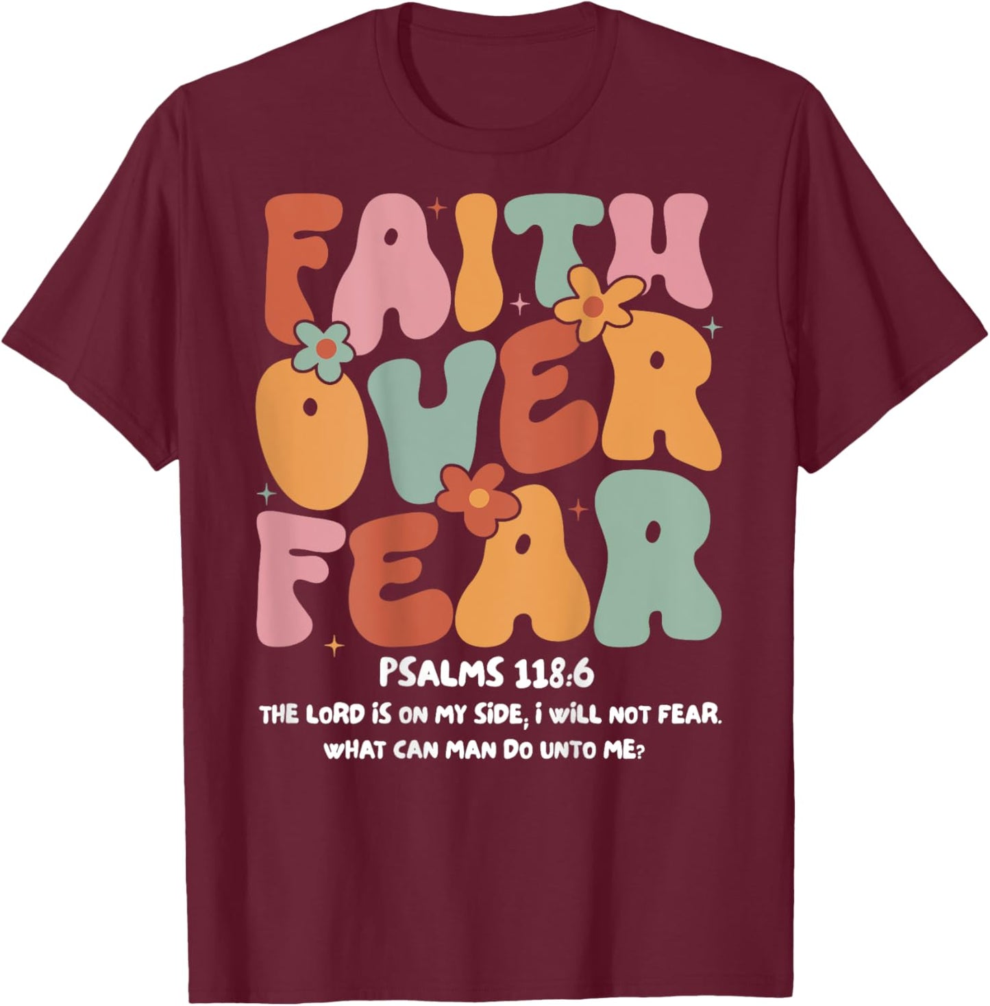 Faith Over Fear Christian Groovy Religious Men Women Kids T-Shirt - T-Shirt | Maroon