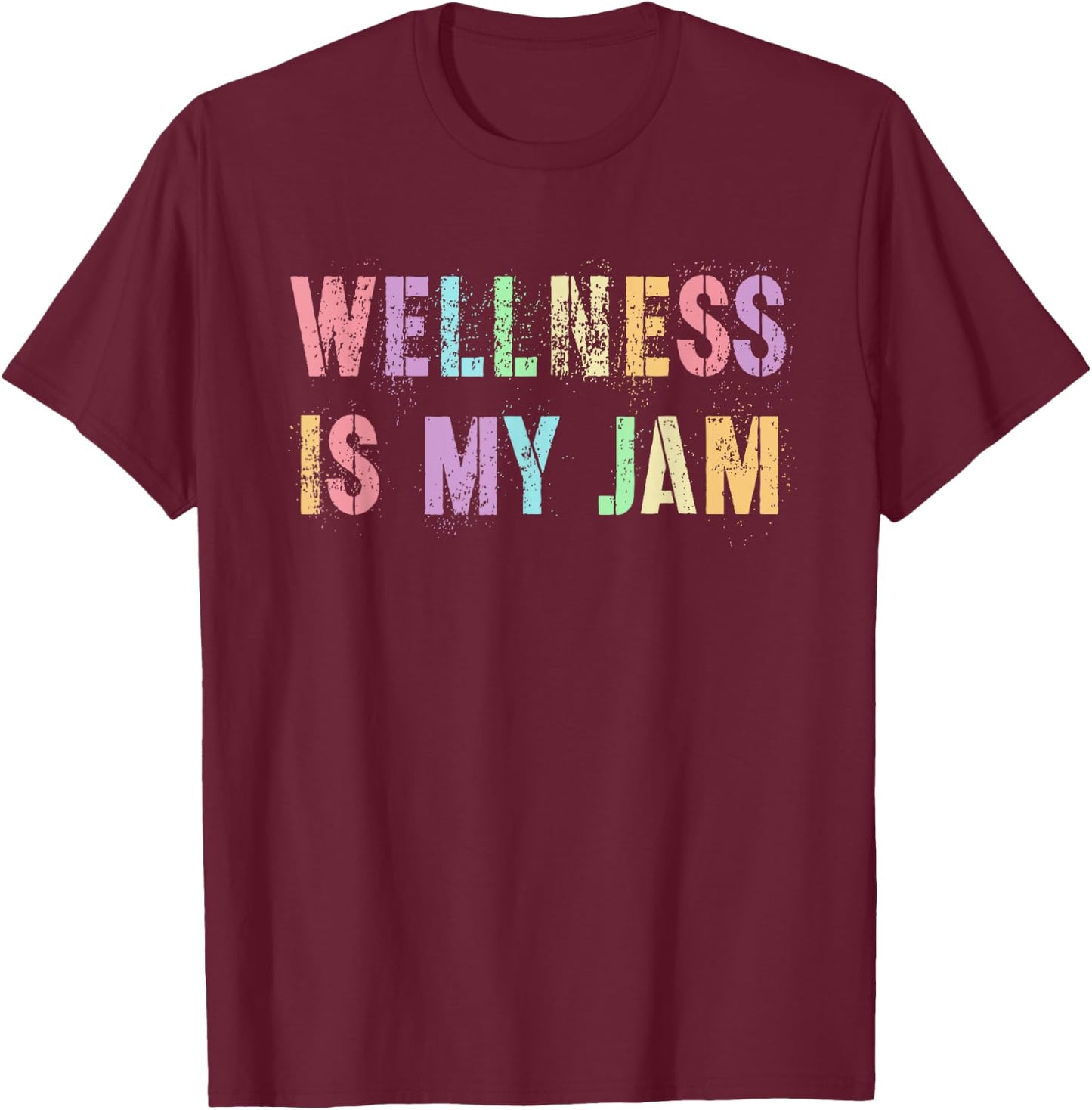 Funny WELLNESS IS MY JAM Health Guy Nurse Trainer Life Yoga T-Shirt - T-Shirt | Maroon