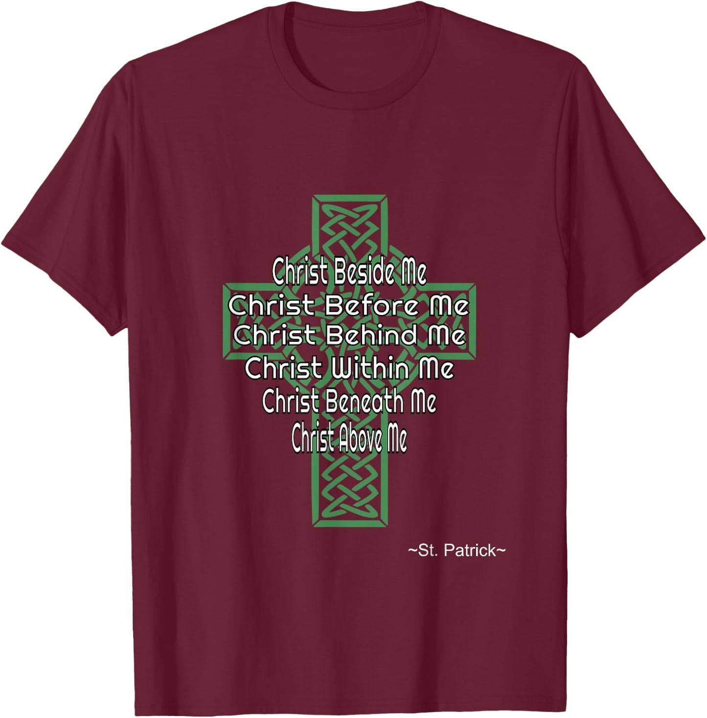 Celtic Cross Shirt St Patrick's Prayer Christian Gifts T-Shirt - T-Shirt | Maroon