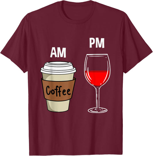AM Coffee PM Wine T-Shirt - T-Shirt | Maroon