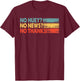 No Huey No News No Thank You T-Shirt - T-Shirt | Maroon