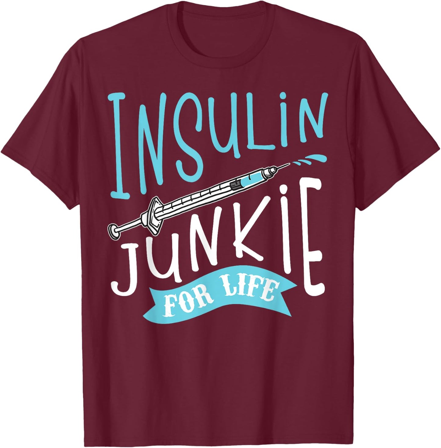 Cool Insulin Junkie Funny Diabetes Awareness Gift Men Women T-Shirt - T-Shirt | Maroon