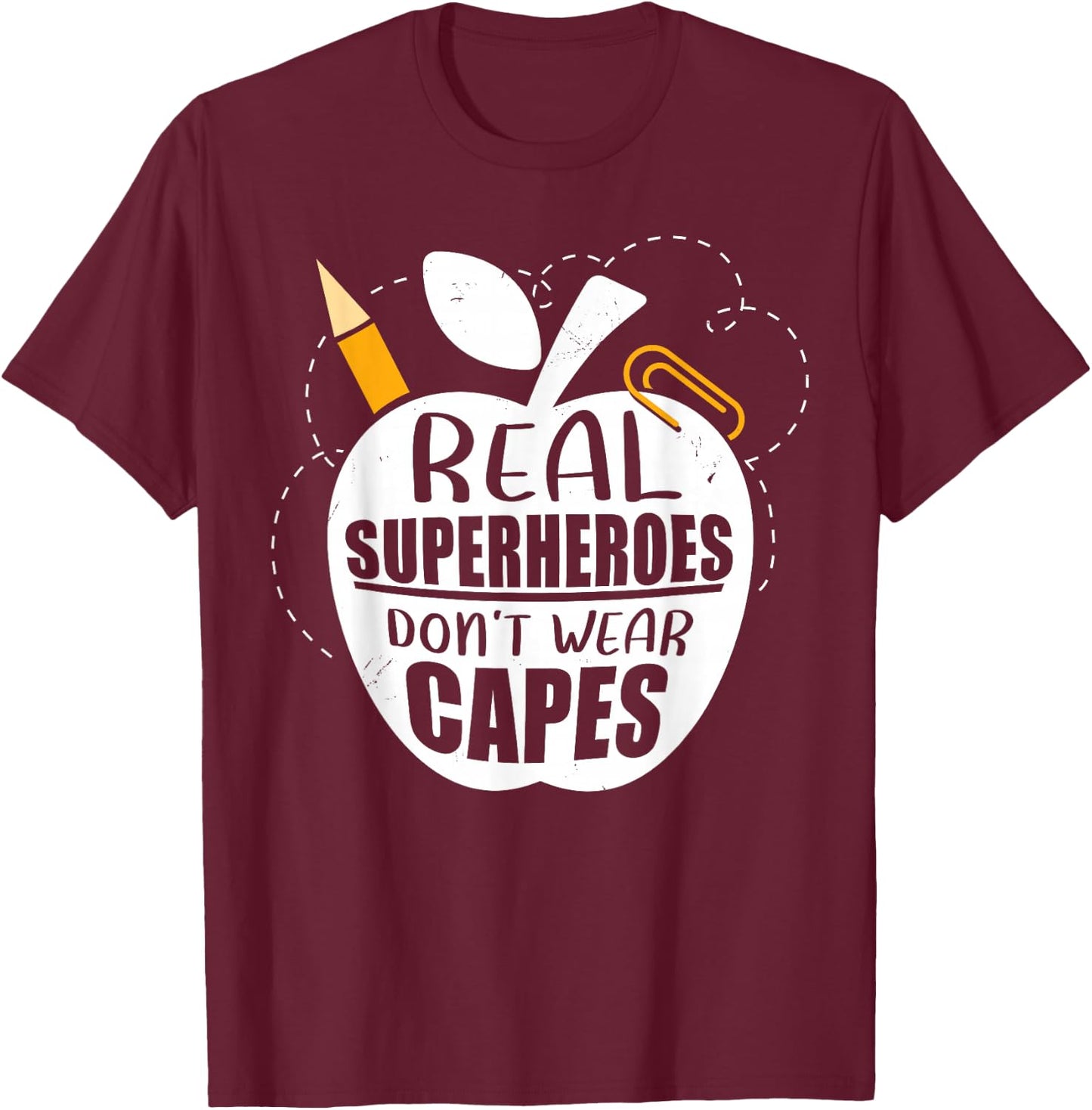 Real Superheroes wear no Capes. Teacher Design Teach T-Shirt - T-Shirt | Maroon