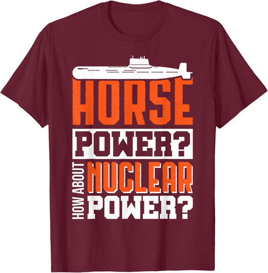 Military US submarine performance nuclear fun shirt T-Shirt - T-Shirt | Maroon