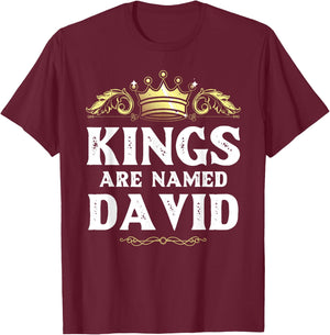 Kings Are Named DAVID Gift Funny Personalized Name Joke Men T-Shirt - T-Shirt | Maroon